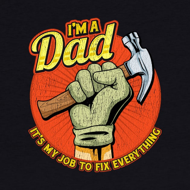 Fathers Day I'm A Dad It's My Job To Fix Everything by Ramadangonim